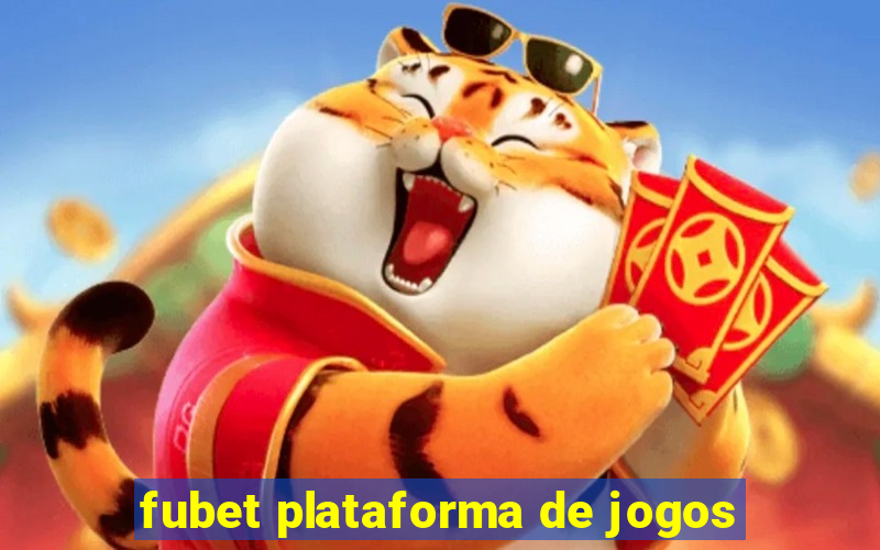 fubet plataforma de jogos